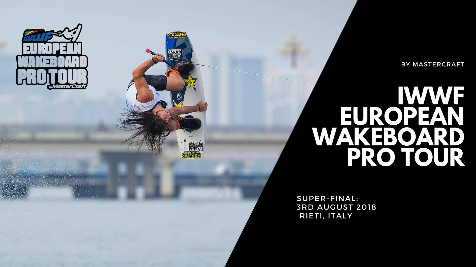  Super Finale: 2018 IWWF European Wakeboard PRO TOUR